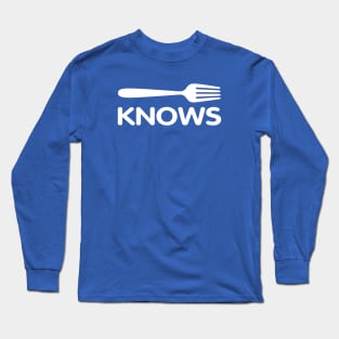 Fork Knows Long Sleeve T-Shirt